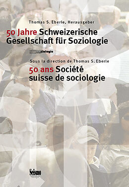 Kartonierter Einband 50 Jahre Schweizerische Gesellschaft für Soziologie /50 ans Société suisse de sociologie von 