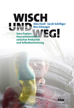 Paperback Wisch und weg! von Alex Knoll, Sarah Schilliger, Bea Schwager