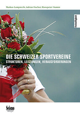 Paperback Die Schweizer Sportvereine von Markus Lamprecht, Adrian Fischer, Hanspeter Stamm