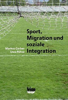 Paperback Sport, Migration und soziale Integration von Markus Gerber