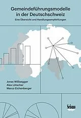Kartonierter Einband (Kt) Gemeindeführungsmodelle in der Deutschschweiz von Marco Eichenberger, Alex Lötscher, Jonas Willisegger
