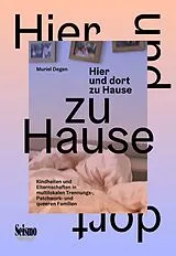 Kartonierter Einband Hier und dort zu Hause von Muriel Degen