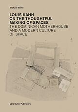 Couverture cartonnée Louis Kahn: On the Thoughtful Making of Spaces de Michael Merrill