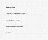 Couverture cartonnée Kenzo Tange: Architecture for the World de Kenzo Tange