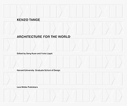 Couverture cartonnée Kenzo Tange: Architecture for the World de Kenzo Tange