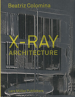 Livre Relié X-Ray Architecture de Beatriz Colomina