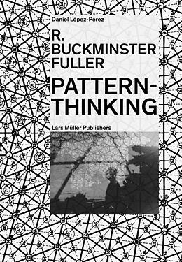 Couverture cartonnée R. Buckminster Fuller - Pattern-Thinking de Daniel López-Pérez