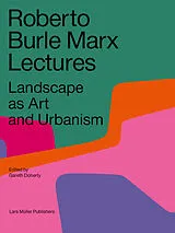 Kartonierter Einband (Kt) Roberto Burle Marx Lectures von Leonardo Finotti