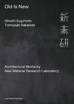 Livre Relié Old Is New de Hiroshi Sugimoto, Tomoyuki Sakakida