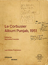 Couverture cartonnée Le Corbusier: Album Punjab, 1951 de 