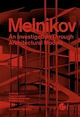 Kartonierter Einband Melnikov: An Investigation Through Architectural Models von
