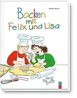 Fester Einband Backen mit Felix und Lisa von Brigitte Speck