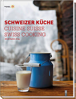 Fester Einband Schweizer Küche|Cuisine Suisse|Swiss Cooking von Alfred Haefeli