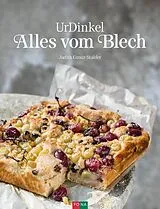 Fester Einband UrDinkel - Alles vom Blech von Judith Gmür-Stalder