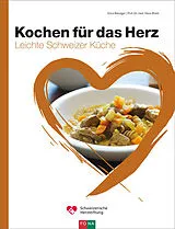 Fester Einband Kochen für das Herz von Erica Bänziger, Hans Prof. Dr. med. Rickli