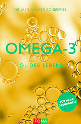 Kartonierter Einband Omega-3  Öl des Lebens von Volker A. Dr. med. Schmiedel