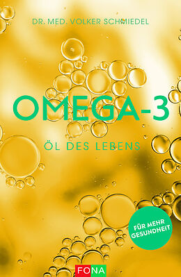 Kartonierter Einband Omega-3  Öl des Lebens von Volker A. Dr. med. Schmiedel