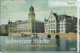 Postkartenbuch/Postkartensatz Schweizer Städte in alten Photographien von Alfred Haefeli