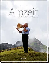 Fester Einband Alpzeit von Andreas Bachofner