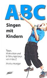 Markus Hottiger Notenblätter ABC - Singen mit Kindern