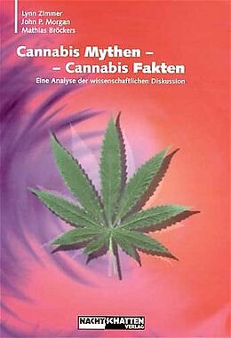 Kartonierter Einband Cannabis Mythen - Cannabis Fakten von Mathias Bröckers, Lynn Zimmer, John P. Morgen