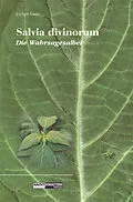 E-Book (epub) Salvia Divinorum - Die Wahrsagesalbei von Jochen Gartz