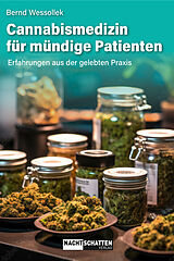 Kartonierter Einband Cannabismedizin für mündige Patienten von Bernd Wessollek