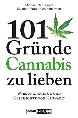 E-Book (epub) 101 Gründe, Cannabis zu lieben von Michael Carus, Dr. med. Franjo Grotenhermen