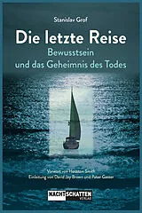 Kartonierter Einband Die letzte Reise von Stanislav Grof