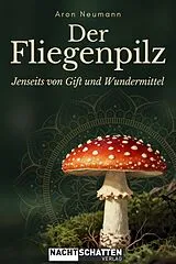 Kartonierter Einband Der Fliegenpilz von Aron Neumann