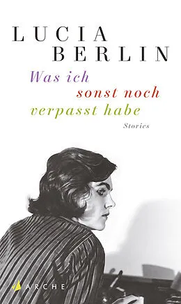 E-Book (epub) Was ich sonst noch verpasst habe von Lucia Berlin
