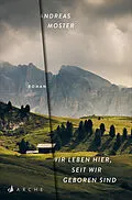 E-Book (epub) Wir leben hier, seit wir geboren sind von Andreas Moster