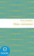 E-Book (epub) Nizza - mon amour von Fritz J. Raddatz