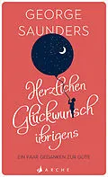 E-Book (epub) Herzlichen Glückwunsch übrigens von George Saunders