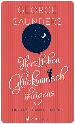 E-Book (epub) Herzlichen Glückwunsch übrigens von George Saunders