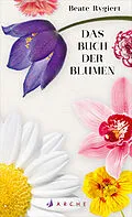 E-Book (epub) Das Buch der Blumen von Beate Rygiert