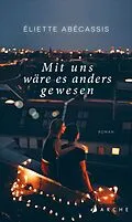 E-Book (epub) Mit uns wäre es anders gewesen von Éliette Abécassis