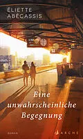 E-Book (epub) Eine unwahrscheinliche Begegnung von Éliette Abécassis