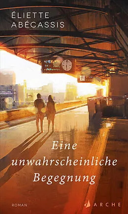 E-Book (epub) Eine unwahrscheinliche Begegnung von Éliette Abécassis