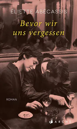 E-Book (epub) Bevor wir uns vergessen von Éliette Abécassis