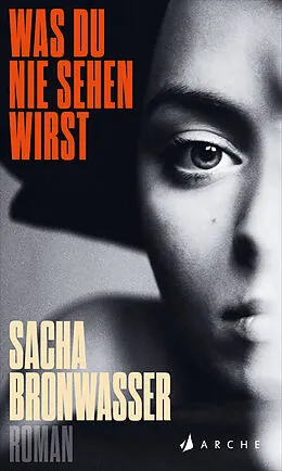 E-Book (epub) Was du nie sehen wirst von Sacha Bronwasser