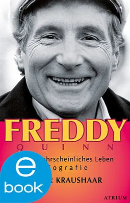 E-Book (epub) Freddy Quinn von Elmar Kraushaar