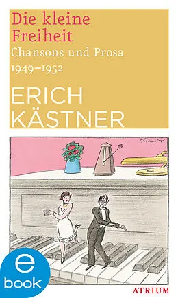 E-Book (epub) Die kleine Freiheit von Erich Kästner