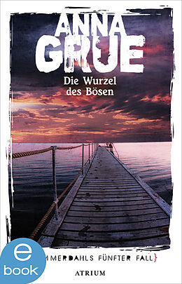 E-Book (epub) Die Wurzel des Bösen von Anna Grue