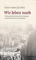 E-Book (epub) Wir leben noch von Sven Hanuschek