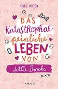 E-Book (epub) Das katastrophal peinliche Leben von Lottie Brooks von Katie Kirby