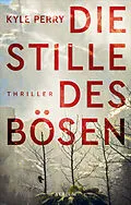 E-Book (epub) Die Stille des Bösen von Kyle Perry