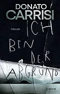 E-Book (epub) Ich bin der Abgrund von Donato Carrisi