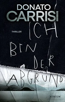E-Book (epub) Ich bin der Abgrund von Donato Carrisi