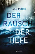 E-Book (epub) Der Rausch der Tiefe von Kyle Perry